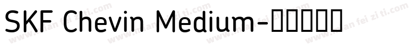 SKF Chevin Medium字体转换